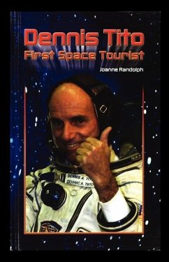 Dennis Tito: First Space Tourist - Randolph, Joanne