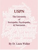 USPN the University of Sociopaths, Psychopaths & Narcissists (eBook, ePUB)