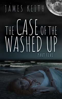 Cover The Case of the Washed Up Part Five (eBook, ePUB)
