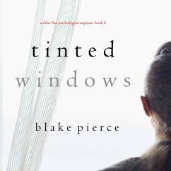 Tinted Windows (A Chloe Fine Psychological Suspense Mystery—Book 6) (MP3-Download) - Pierce, Blake