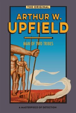 Man of Two Tribes - Upfield, Arthur W.