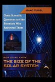 How Do We Know the Size of the Solar System (Great Scientific Questions and the Scientists Who Answered Them)