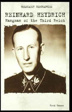 Reinhard Heydrich: Hangman of the Third Reich - Ramen, Fred