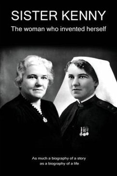 Sister Kenny: The woman who invented herself - Hildon, Allan L.