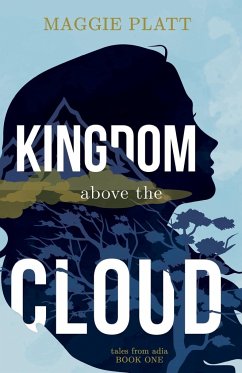 Kingdom Above the Cloud - Platt, Maggie