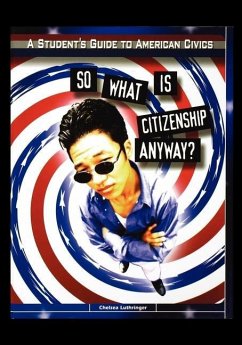 So What is Citizenship Anyway? - Luthringer, Chelsea