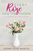 Every Rose Has Its Thorn: A Thorn in the Flesh