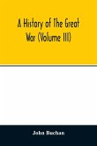 A history of the great war (Volume III)