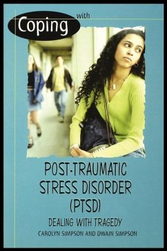 Coping with Post-Traumatic Stress Disorder (Ptsd): Dealing with Tragedy - Simpson, Carolyn