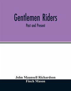 Gentlemen riders - Maunsell Richardson, John; Mason, Finch