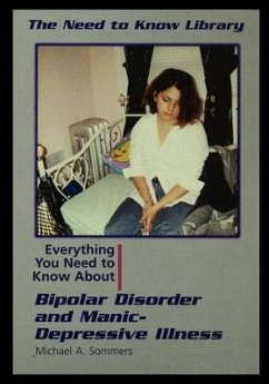 Bipolar Disorder and Manic Depressive Illness - Sommers, Michael