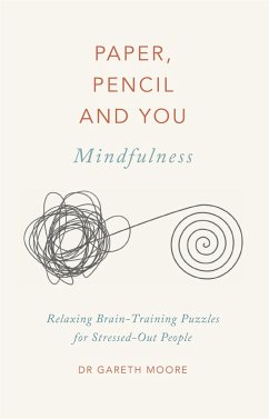 Paper, Pencil & You: Mindfulness - Moore, Dr. Gareth