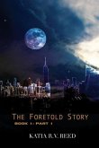 The Foretold Story Book 1: Part 1