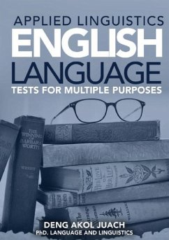 Applied Linguistics English Language Tests for Multiple Purposes - Juach, Deng Akol