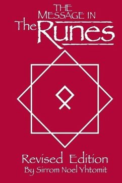 The Message In The Runes Revised Edition: Book - Morris, Timothy Leon; Yhtomit, Sirrom Noel