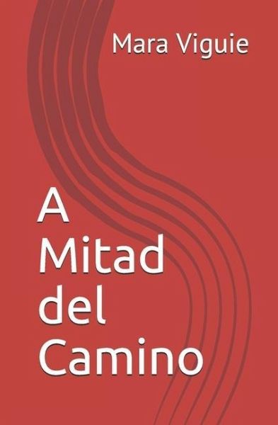 A Mitad del Camino A Mitad del Camino