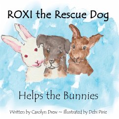 Cover ROXI the Rescue Dog - Helps the Bunnies