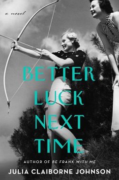 Better Luck Next Time - Johnson, Julia Claiborne