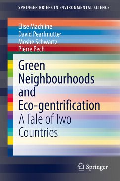 Green Neighbourhoods and Eco-gentrification (eBook, PDF) - Machline, Elise; Pearlmutter, David; Schwartz, Moshe; Pech, Pierre