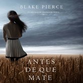 Antes de que Mate (Un Misterio con Mackenzie White—Libro 1) (MP3-Download)