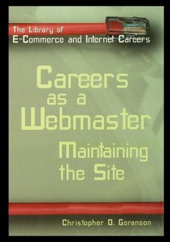 Careers as a Webmaster: Maintaining the Site - Goranson, Christopher