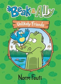 Beak & Ally #1: Unlikely Friends - Feuti, Norm