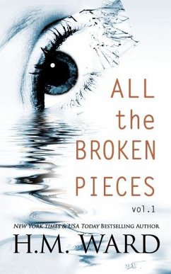 All The Broken Pieces Vol. 1 - Ward, H. M.