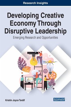 Developing Creative Economy Through Disruptive Leadership - Tardif, Kristin Joyce