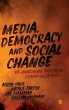 Media, Democracy and Social Change - Bild 1