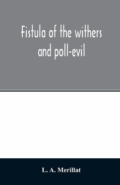 Fistula of the withers and poll-evil - A. Merillat, L.