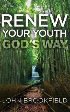 Renew Your Youth God's Way - Brookfield, John