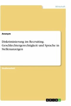 Diskriminierung im Recruiting. Geschlechtergerechtigkeit und Sprache in Stellenanzeigen - Anonym