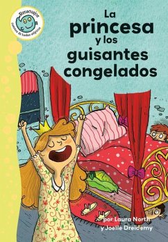 La Princesa Y Los Guisantes Congelados (the Princess and the Frozen Peas) - North, Laura