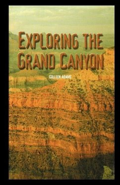 Exploring the Grand Canyon - Adams, Colleen