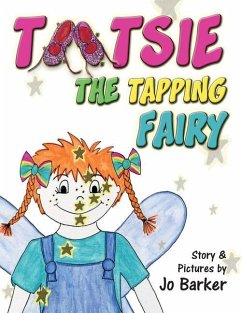 Tootsie the Tapping Fairy - Barker, Joanne Mary