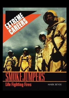 Smokejumpers: Life Fighting Fires - Beyer, M.