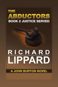 The Abductors Book 2 Justice Served - Lippard, Richard