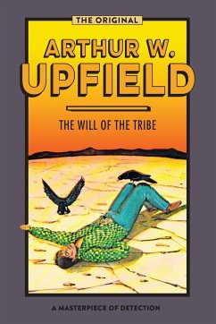 The Will of the Tribe - Upfield, Arthur W.