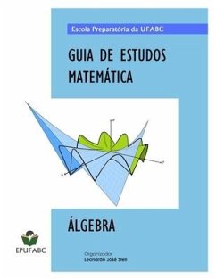 Guia de Estudos Matemática: Álgebra - Da Silva, Thales Liferson; Zanini, Gabriela; Biscalchini, Clayton