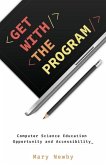 Get with the Program: Computer Science Education Opportunity and Accessibility