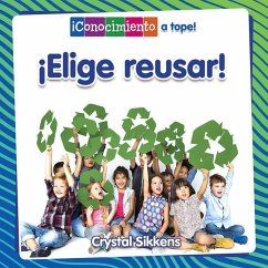 ¡Elige Reusar! (Choose to Reuse!) - Sikkens, Crystal