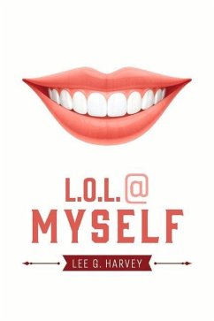 Lol @ Myself - Harvey, Lee G.