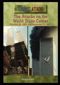 The Attacks on the World Trade Center: February 26, 1993, and September 11, 2001 - Gard, Carolyn