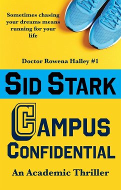 Cover Campus Confidential: An Academic Thriller (Doctor Rowena Halley, #1) (eBook, ePUB)