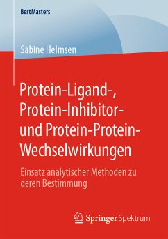 Protein-Ligand-, Protein-Inhibitor- und Protein-Protein-Wechselwirkungen (eBook, PDF) - Helmsen, Sabine