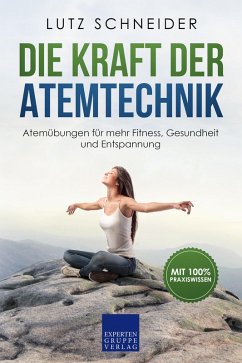 Die Kraft der Atemtechnik (eBook, ePUB) - Schneider, Lutz