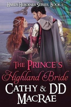 The Prince's Highland Bride: Book 6, the Hardy Heroines series - MacRae, Dd; Macrae, Cathy