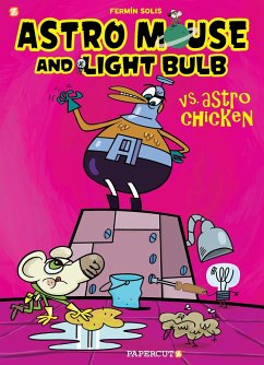 Astro Mouse and Light Bulb #1: Vs Astro Chicken - Solis, Fermin