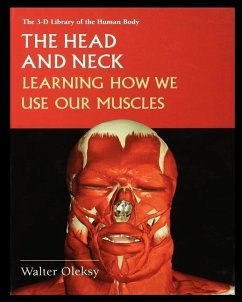 The Head and Neck: Learning How We Use Our Muscles - Oleksy, Walter