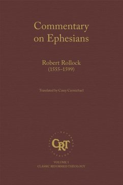 Commentary on the Epistle of St. Paul the Apostle to the Ephesians - Rollock, Robert
